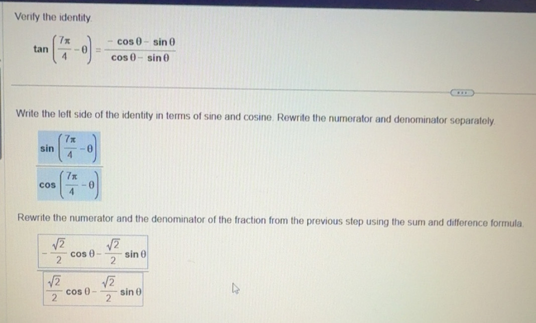 Solved: Verify the identity. tan ( 7π /4 -θ )= (-cos θ -sin θ )/cos θ ...