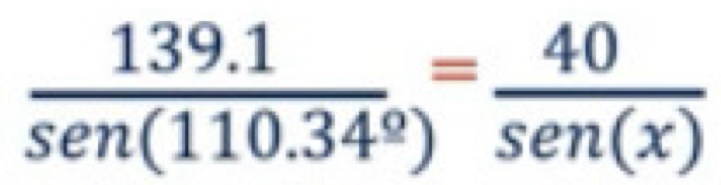  (139.1)/sen(110.34°) = 40/sen(x) 