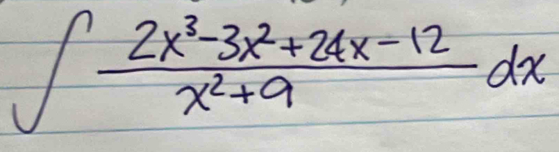 ∈t  (2x^3-3x^2+24x-12)/x^2+9 dx