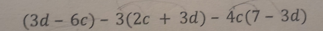 (3d-6c)-3(2c+3d)-4c(7-3d)