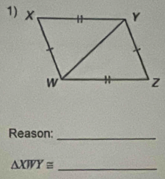 Reason:_
△ XWY≌ _