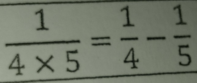  1/4* 5 = 1/4 - 1/5 