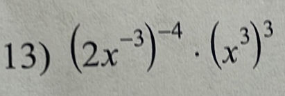 (2x^(-3))^-4· (x^3)^3