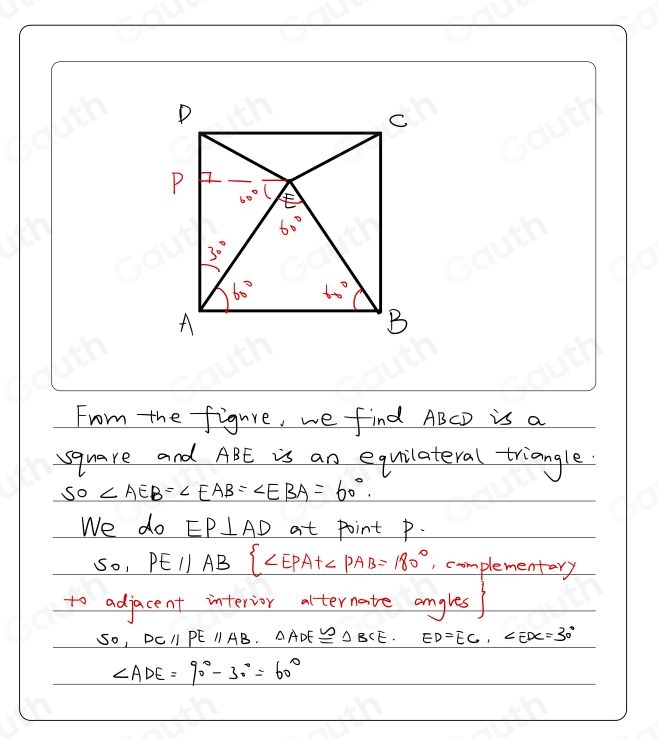 From the figure, we find ABCD is a 
square and ABE is an equilateral triangle
50∠ AEB=∠ EAB=∠ EBA=60°. 
We do EP⊥ AD at point p. 
So1 PEparallel AB beginarrayl ∠ EPA+∠ PAB=180°endarray. , complementary 
to adjacent interior alternate angles) 
50 DCparallel PEparallel AB. △ ADE≌ △ BCE. ED=EC, ∠ EDC=30°
∠ ADE=90°-30°=60°