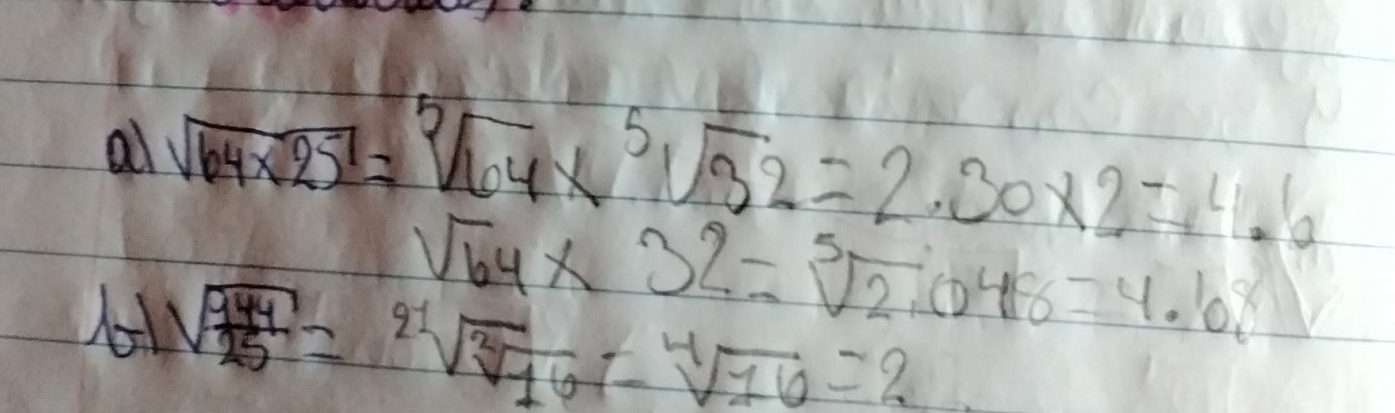 al sqrt(64* 25)=sqrt[5](64)* sqrt[5](32)=2.30* 2=4.6
sqrt(64)* 32=sqrt[5](2).048=4· 10^8
b1 sqrt(frac 944)25=sqrt[21](frac 2)16=sqrt[4](16)=2