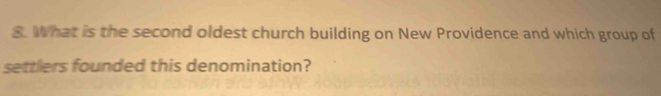 What is the second oldest church building on New Providence and which group of 
settlers founded this denomination?