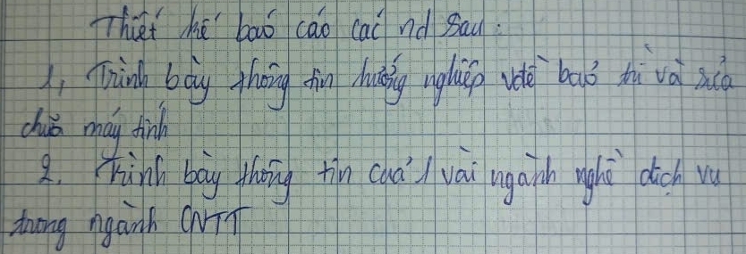 Tht hé bauó cāo cai nd sau 
, nàng bòg zháng hin hub nghàing vèǒ baǒ hì và c 
chio may finh 
2. hink bay thoing tin cud vai ugath ughǔ dich w 
twong nganh (T