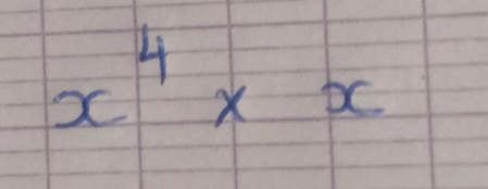 x^4* x