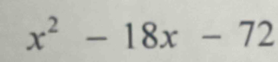 x^2-18x-72