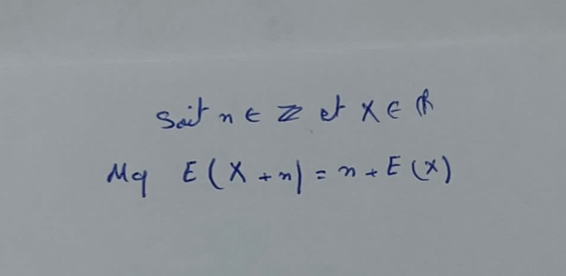 Sar n∈ Zor x∈ R
My E(X+n)=n+E(X)