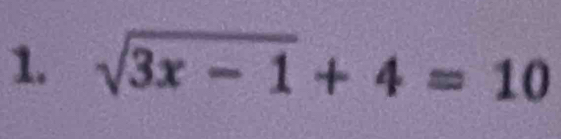 sqrt(3x-1)+4=10