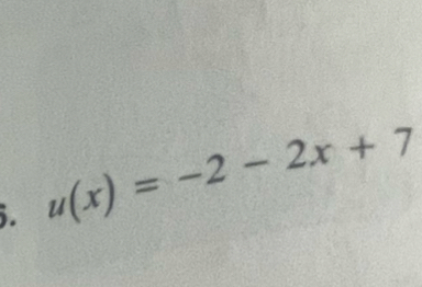 u(x)=-2-2x+7