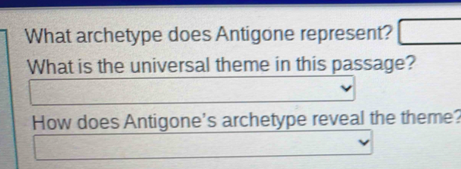 Solved: What archetype does Antigone represent? What is the universal ...