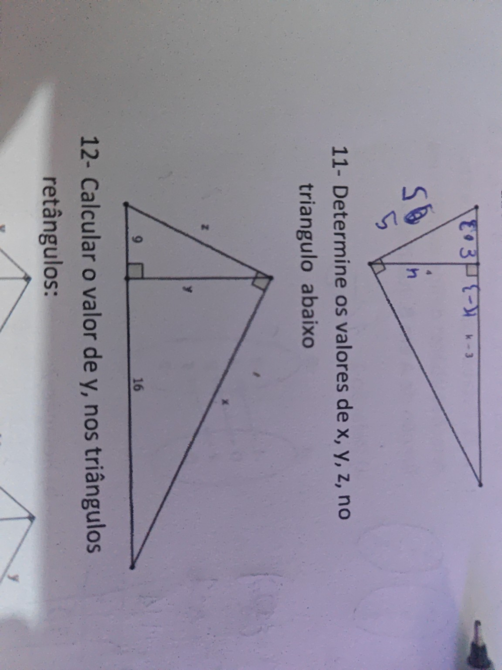 11- Determine os valores de x, y, z, no 
triangulo abaixo 
12- Calcular o valor de y, nos triângulos 
retângulos: