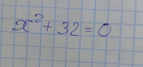 x^2+32=0