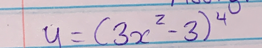 y=(3x^2-3)^4