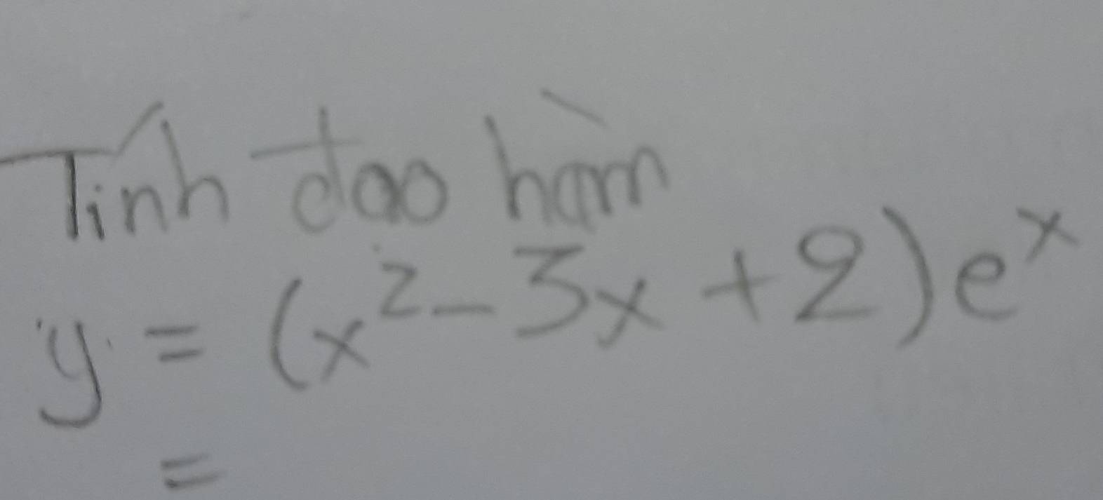 linh doo ham
y=(x^2-3x+2)e^x