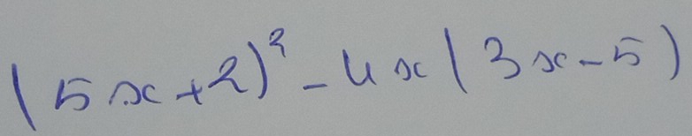 (5x+2)^2-4x(3x-5)