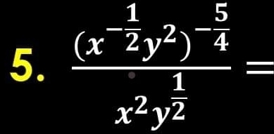 frac (x^(-frac 1)2y^2)^- 5/4 x^2y^(frac 1)2=