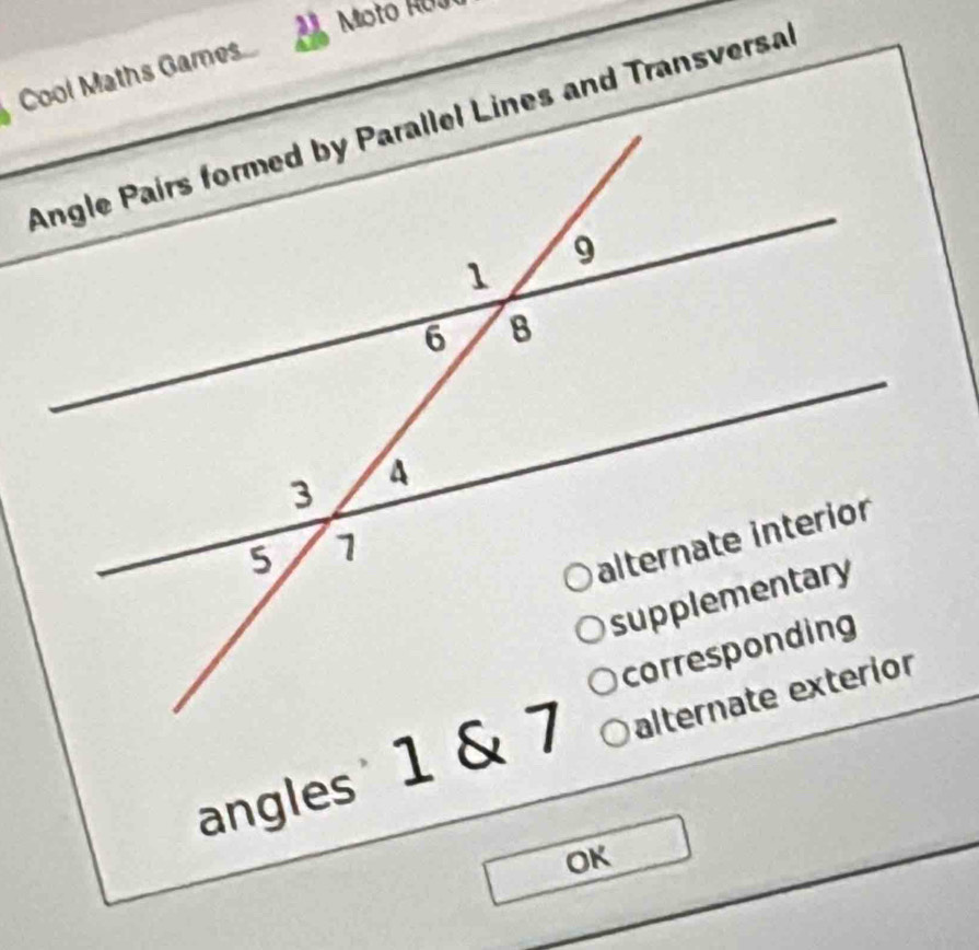 Cool Maths Games. 
angles 1 & 7 
OK