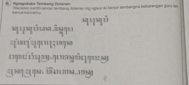 Nglagokake Tembang Dolanan 
Wacanen kanthi lancar tembang dolanan ing ngisor iki banjur tembangna bebarengan guru la 
kanca-kancamu 
m 
m a a