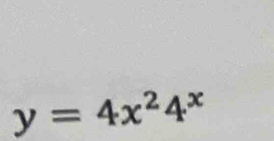 y=4x^24^x