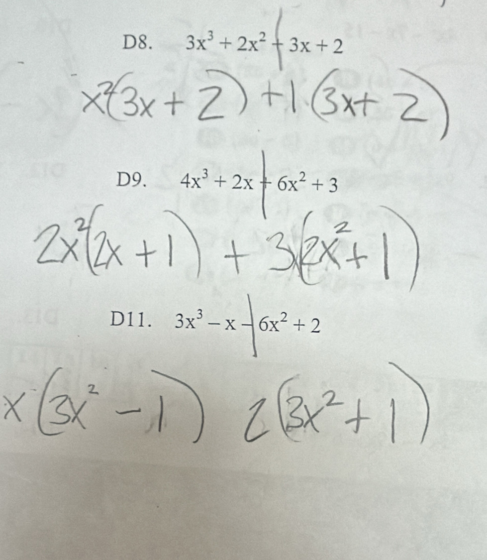 D8. 3x^3+2x^2+3x+2
D9. 4x^3+2x+6x^2+3
D11. 3x^3-x-6x^2+2