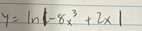 y=ln beginvmatrix -8x^3+2xendvmatrix