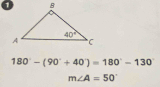 180°-(90°+40°)=180°-130°
m∠ A=50°