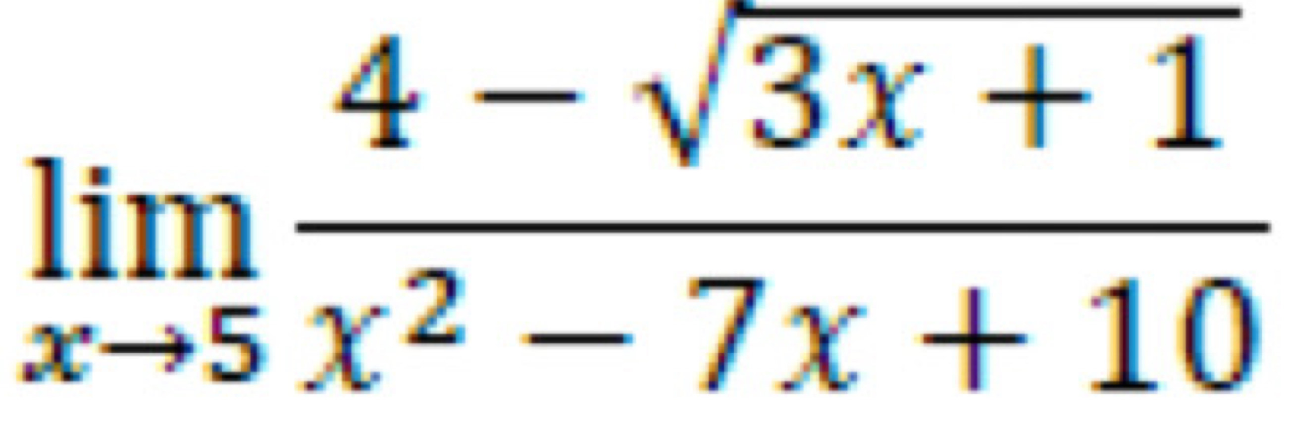 limlimits _xto 5 (4-sqrt(3x+1))/x^2-7x+10 