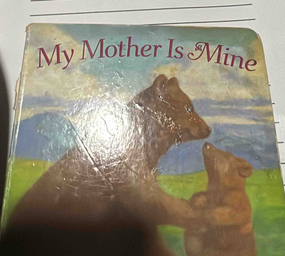 My Mother Is Mine