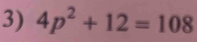 4p^2+12=108