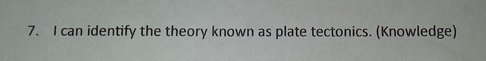 can identify the theory known as plate tectonics. (Knowledge)