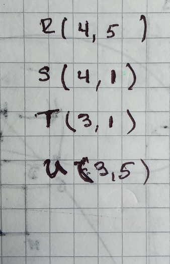 R(4,5)
S(4,1)
T(3,1)
u(3,5)