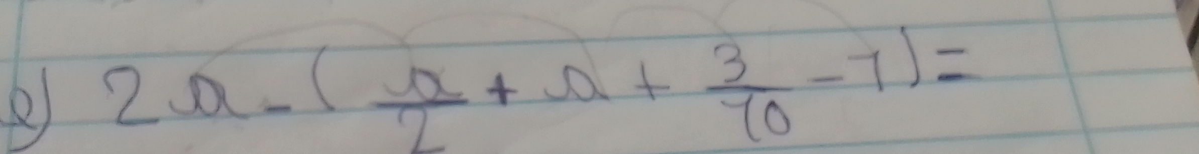 ② 2x-( x/2 +x+ 3/10 -7)=