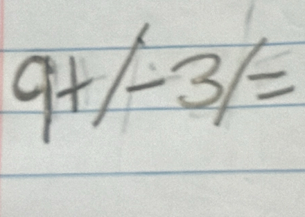 9+/-3/=