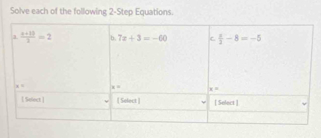 Solve each of the following 2-Step Equations.