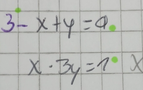 3-x+y=9
x· 3y=1· x