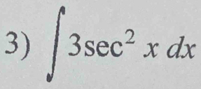 ∈t 3sec^2xdx