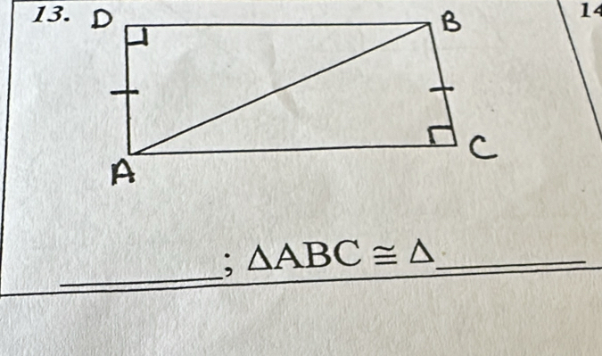 13.14 
_; △ ABC≌ △ _