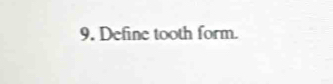 Define tooth form.