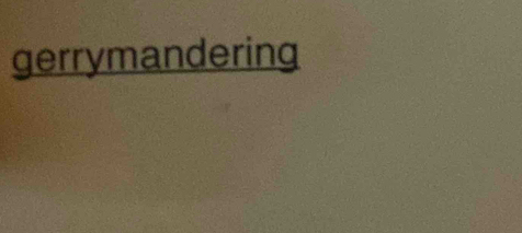 gerrymandering