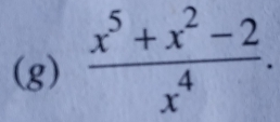  (x^5+x^2-2)/x^4 .