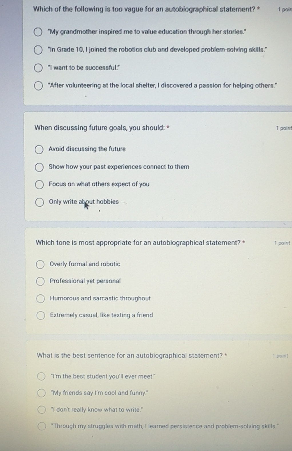 Solved: Which of the following is too vague for an autobiographical ...