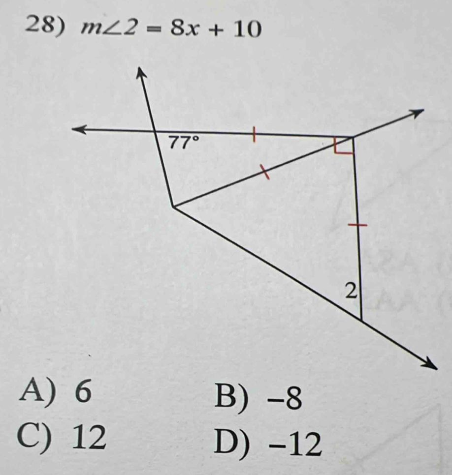 m∠ 2=8x+10
A) 6 B) -8
C) 12 D) -12