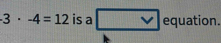 -3· -4=12 is a vee  equation.