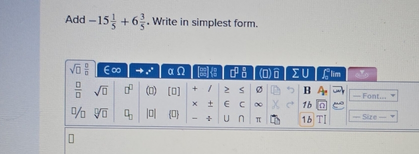 Add -15 1/5 +6 3/5 . Write in simplest form.