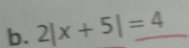 2|x+5|=4