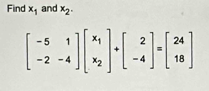 Find x_1 and x_2.