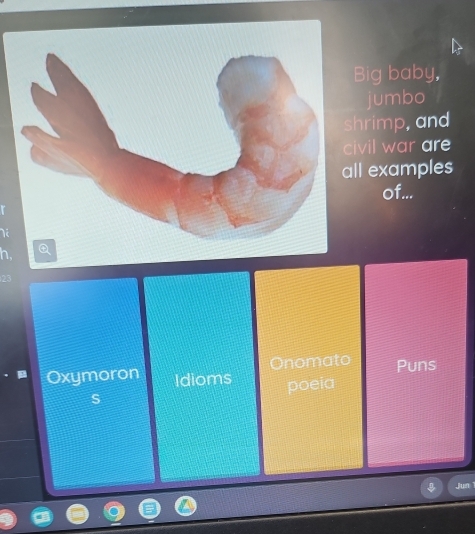 Solved: Big baby, jumbo shrimp, and civil war are all examples of... h ...